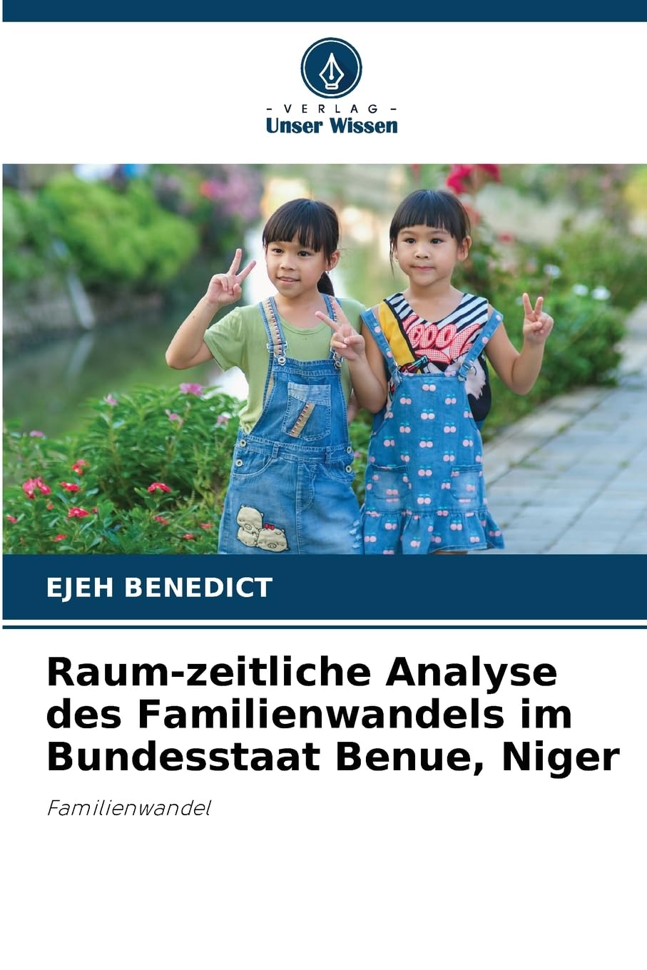 Raum-zeitliche Analyse des Familienwandels im Bundesstaat Benue, Niger: Familienwandel