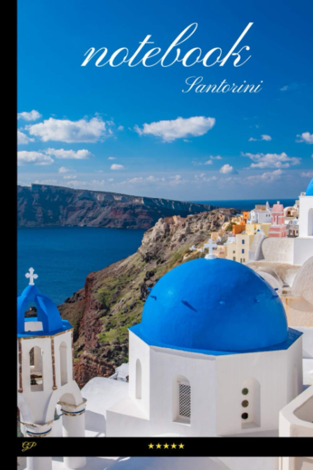 Santorini Notebook with Benefits: 100 pages lined notebook + Day Planner + Monthly to do list + Sketchbook (Famous places notebooks)