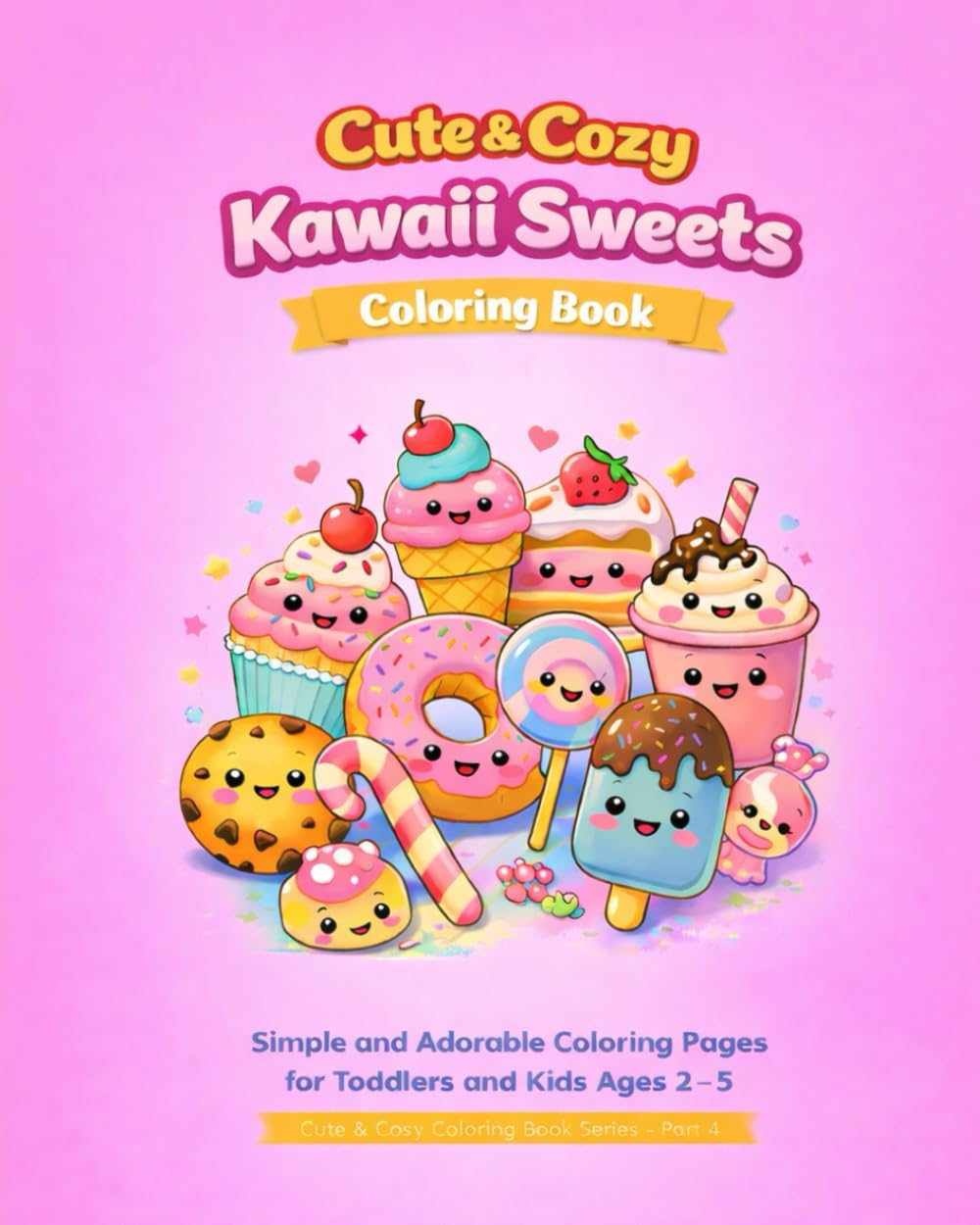 Cute and Cozy Kawaii Sweets Coloring Book