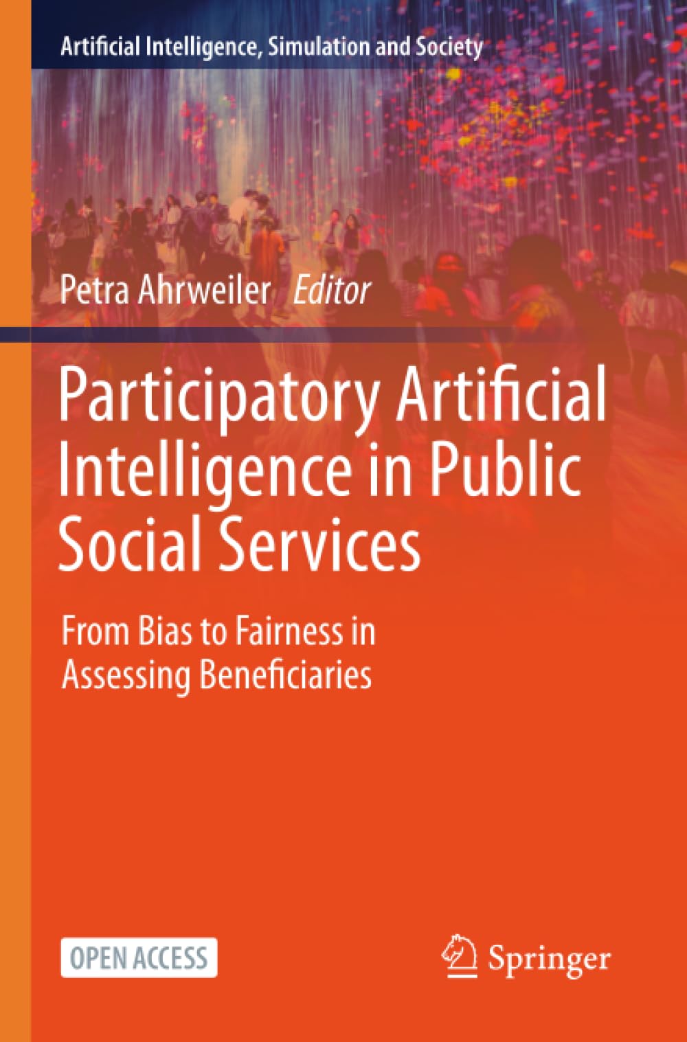 Participatory Artificial Intelligence in Public Social Services: From Bias to Fairness in Assessing Beneficiaries (Artificial Intelligence, Simulation and Society)