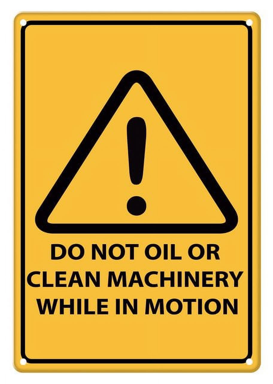 Caution Do Not Oil Or Clean Machinery While In Motion Aluminum Tin Sign 12"x8" For Mechanics, Homeowners - Home Kitchen Wall Decor