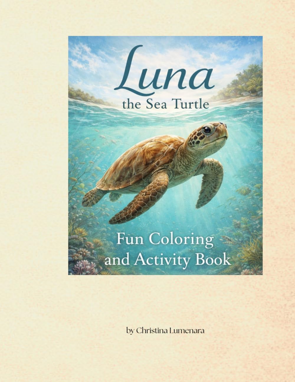 Luna the Sea Turtle: Fun Coloring & Activity Book