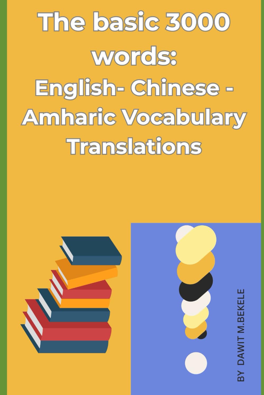 The basic 3000 words: English- Chinese - Amharic Vocabulary Translations