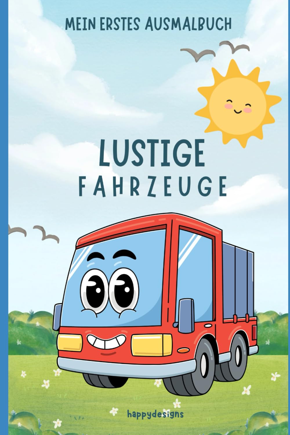 Lustige Fahrzeuge: Mein erstes Ausmalbuch ab 3 Jahren