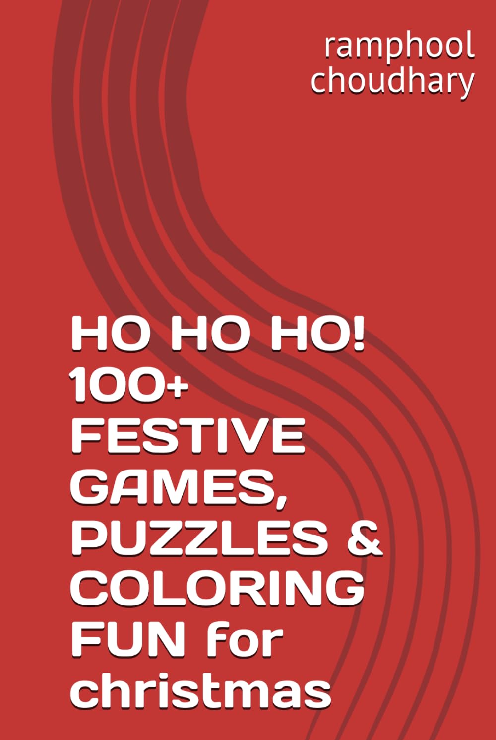 HO HO HO! 100+ FESTIVE GAMES, PUZZLES & COLORING FUN for christmas