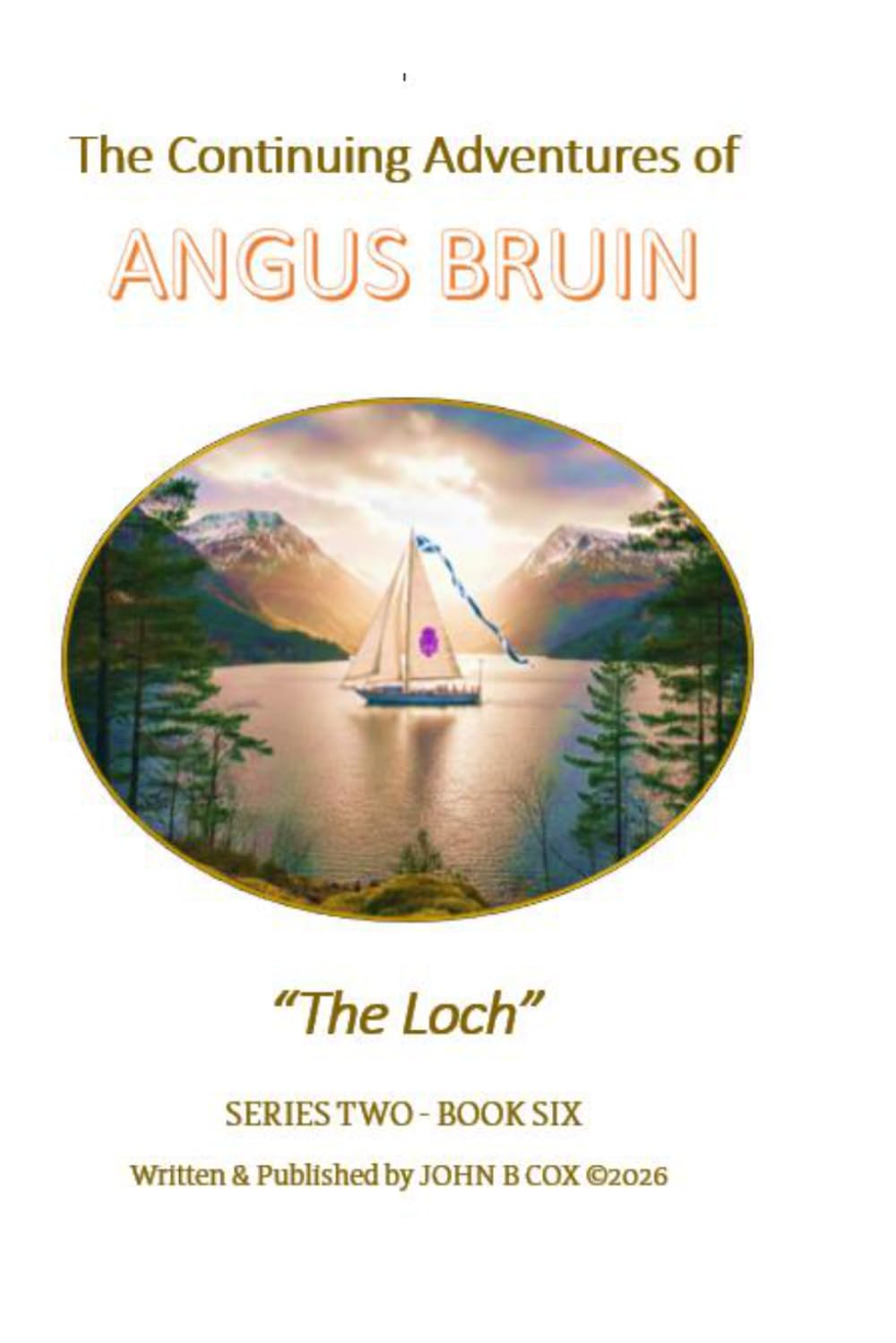 The Continuing Adventures of ANGUS BRUIN: The Loch: 6