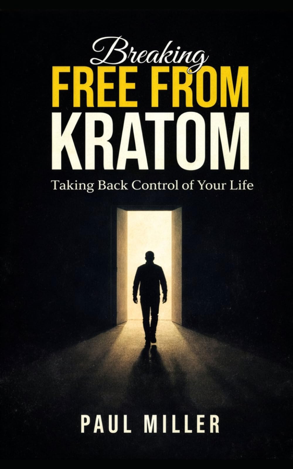 Breaking Free from Kratom: A Comprehensive Guide to Recovery: From Acute Withdrawal to Long-Term Sobriety: 1 (The Breaking Free from Kratom Series)