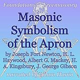 Masonic Symbolism of the Apron: Foundations of Freemasonry Series