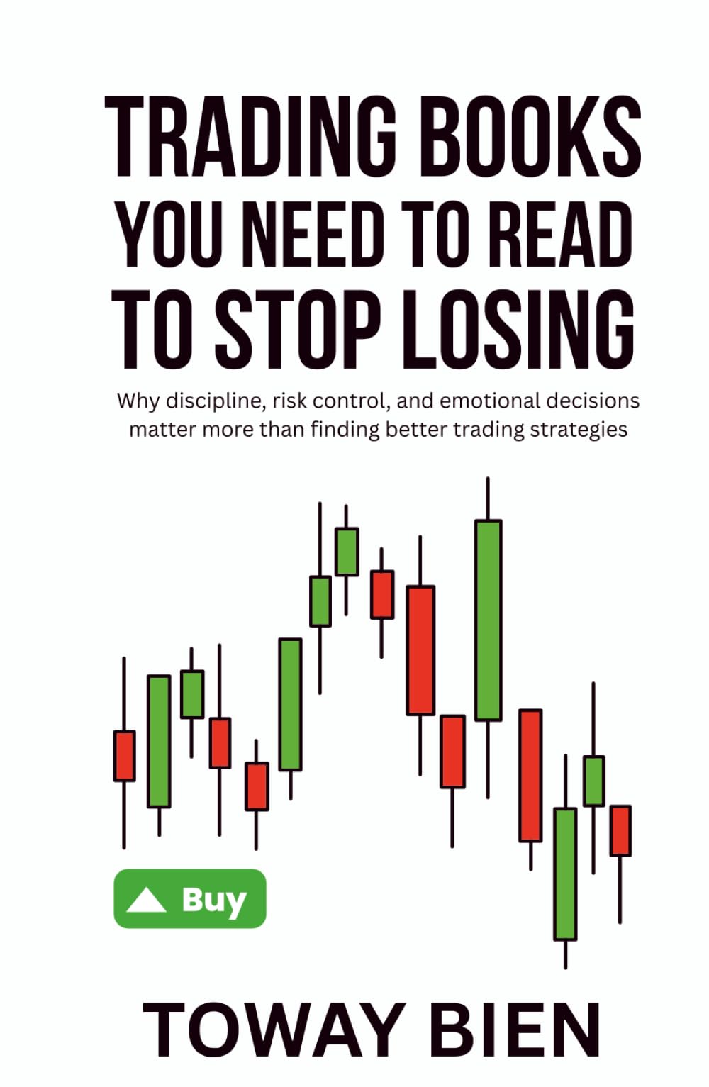 Trading Books You Need to Read to Stop Losing: Why discipline, risk control, and emotional decisions matter more than finding better trading strategies
