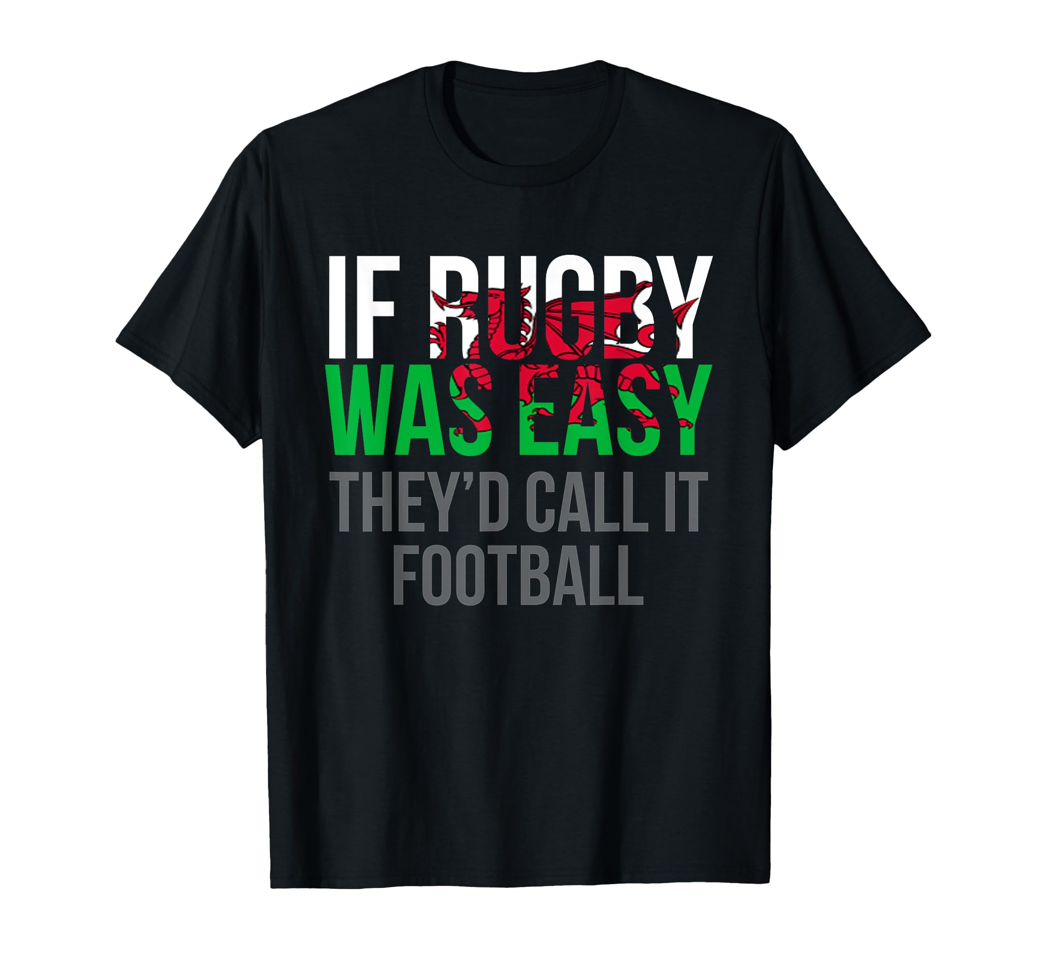 Funny Welsh Rugby T Shirt - Wales Rugby Shirt T-Shirt