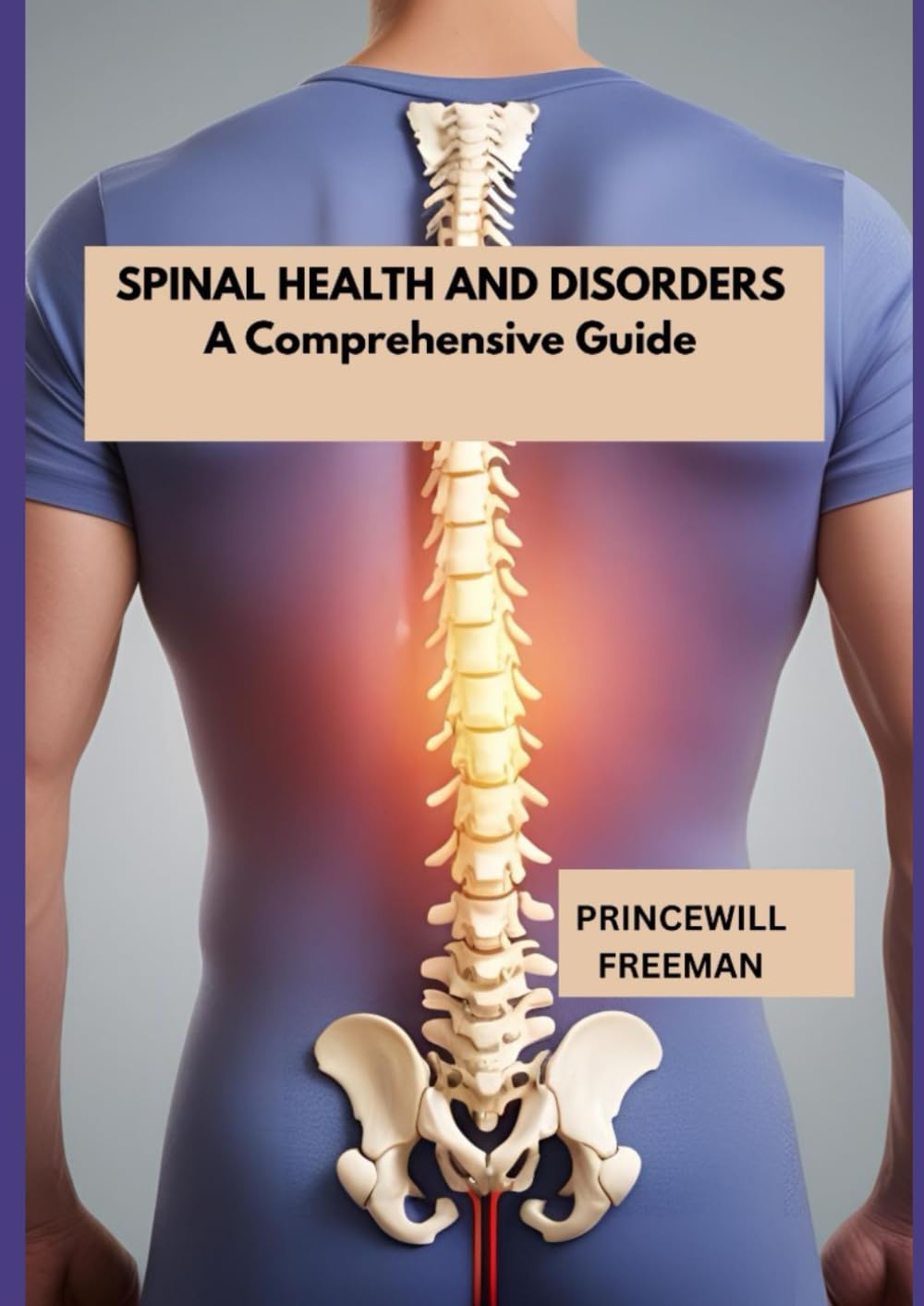 Spinal Health and Disorders: A comprehensive guide