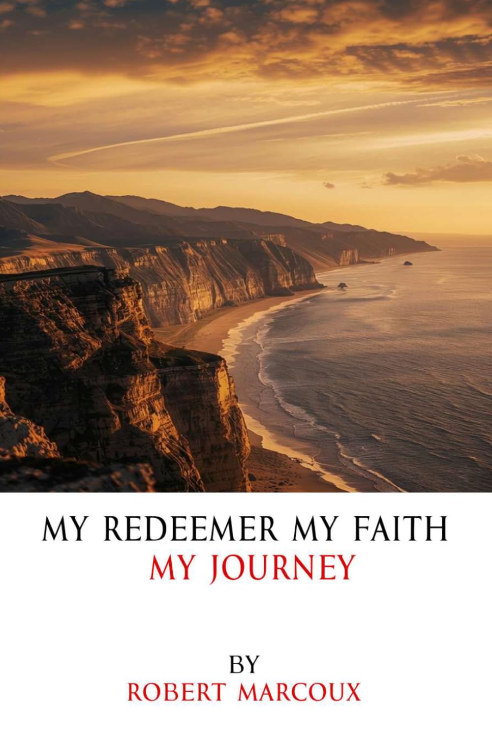 My Redeemer My Faith My Journey