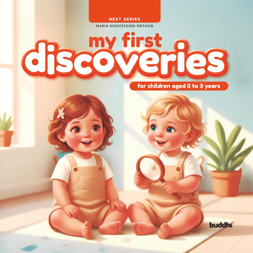 My First Discoveries: Nest Series – Maria Montessori (for children aged 0 to 3 years)