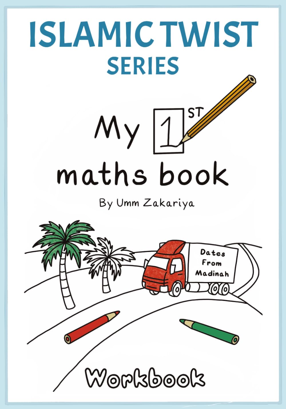 Islamic Twist Series: My first maths book - WORKBOOK
