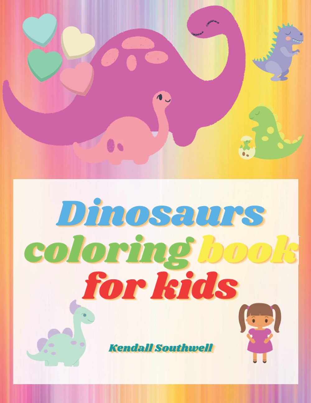 Dinosaurs coloring book for kids: Amazing Coloring & Activity Book for kids with dinosaurs | Big & Simple Images For Beginners Learning How To: Ages ... Book for Kids: Great Gift for Boys & Girls