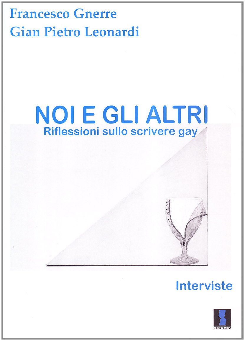 Noi E Gli Altri. Riflessioni Sullo Scrivere Gay - 4