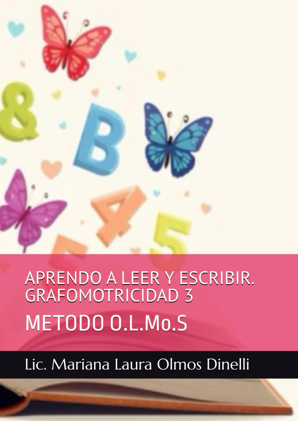 APRENDO A LEER Y ESCRIBIR. GRAFOMOTRICIDAD 3: METODO O.L.Mo.S