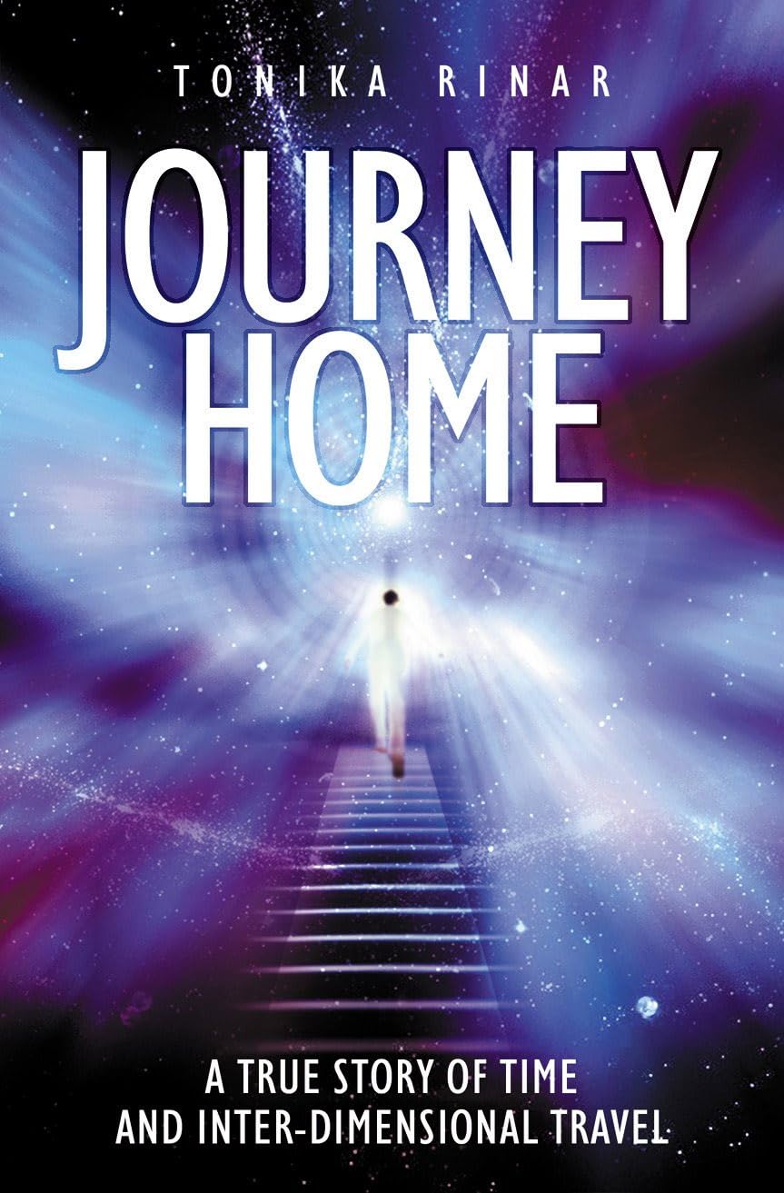 Journey Home: A True Story of Time and Inter-Dimensional Travel Paperback – April 5, 2005
