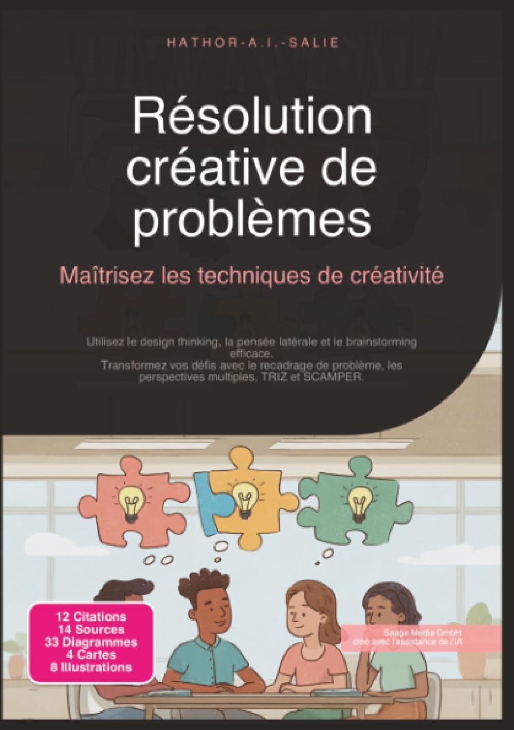 Résolution créative de problèmes: Maîtrisez les techniques de créativité