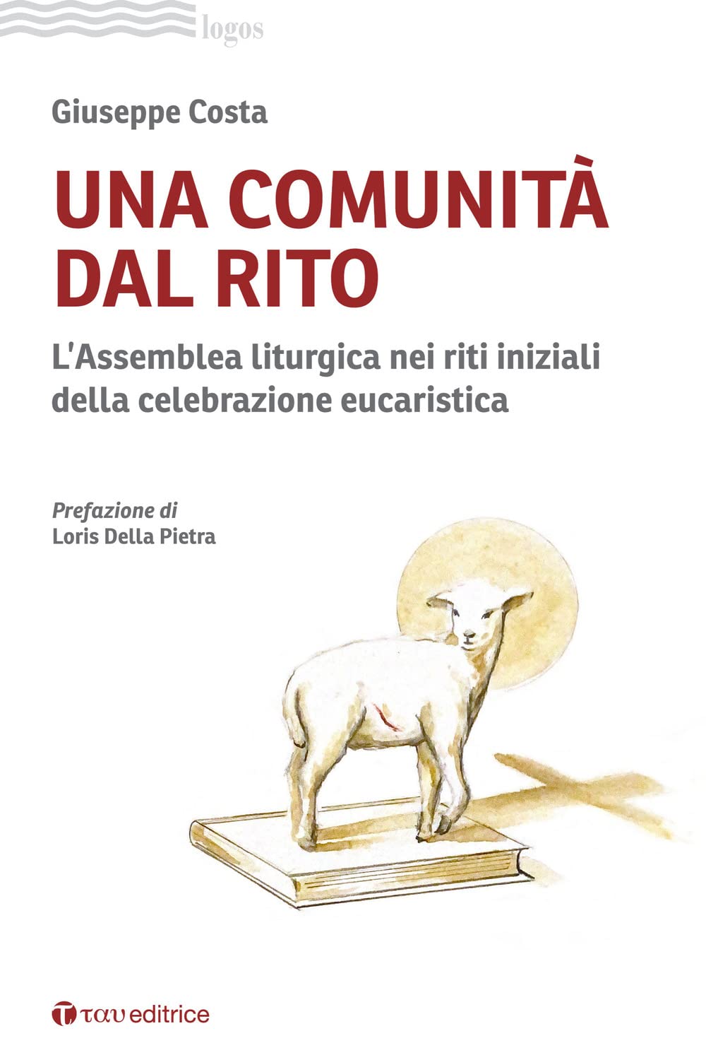 Una Comunità Dal Rito. L’Assemblea Liturgica Nei Riti Iniziali Della Celebrazione Eucaristica - 4