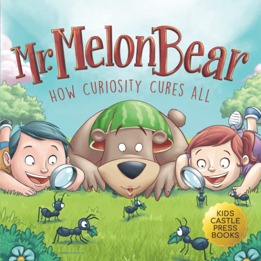 Mr. Melon Bear: How Curiosity Cures All: A fun and heart-warming Children's Illustration story that teaches kids about creative problem-solving Kids ... (Original Picture Books Series for Kids))