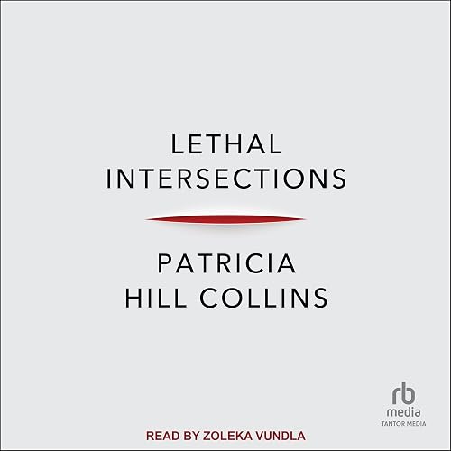 Lethal Intersections: Race, Gender, and Violence