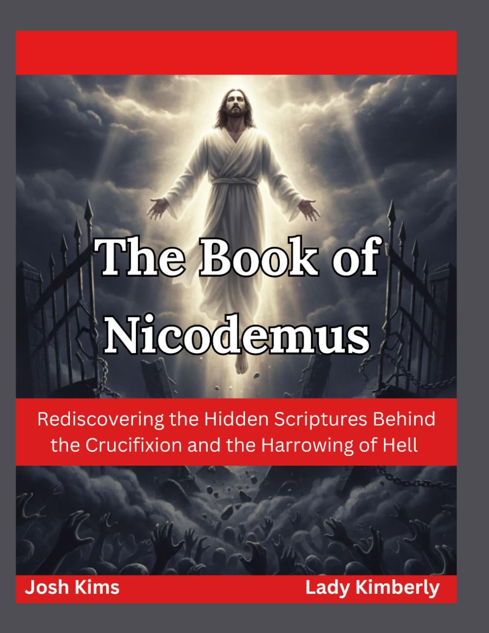 Het boek van Nicodemus: De verborgen Schriftteksten achter de kruisiging en de nederdaling in de hel herontdekken