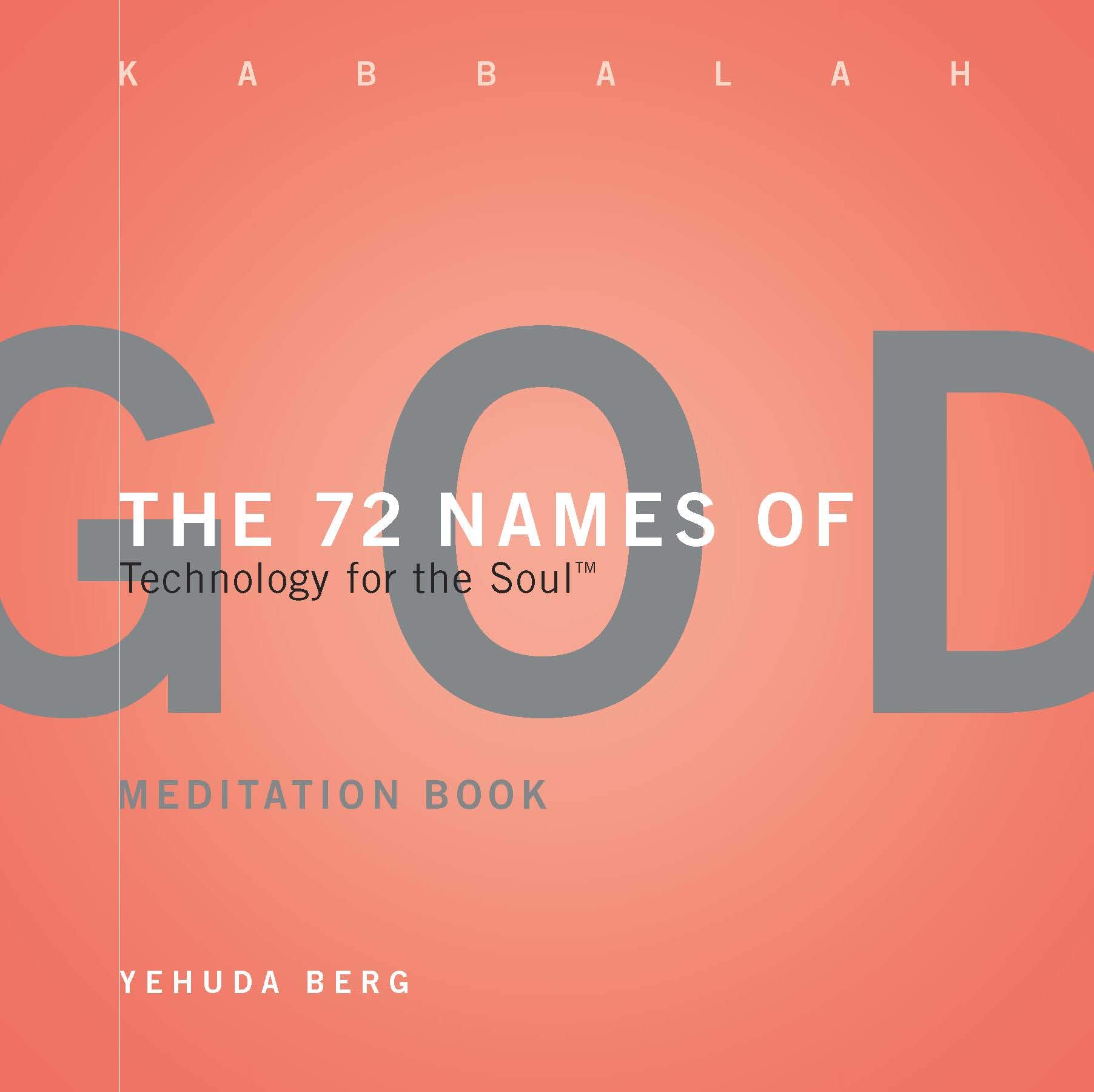 The 72 Names of God Meditation Book: Technology for the Soul
