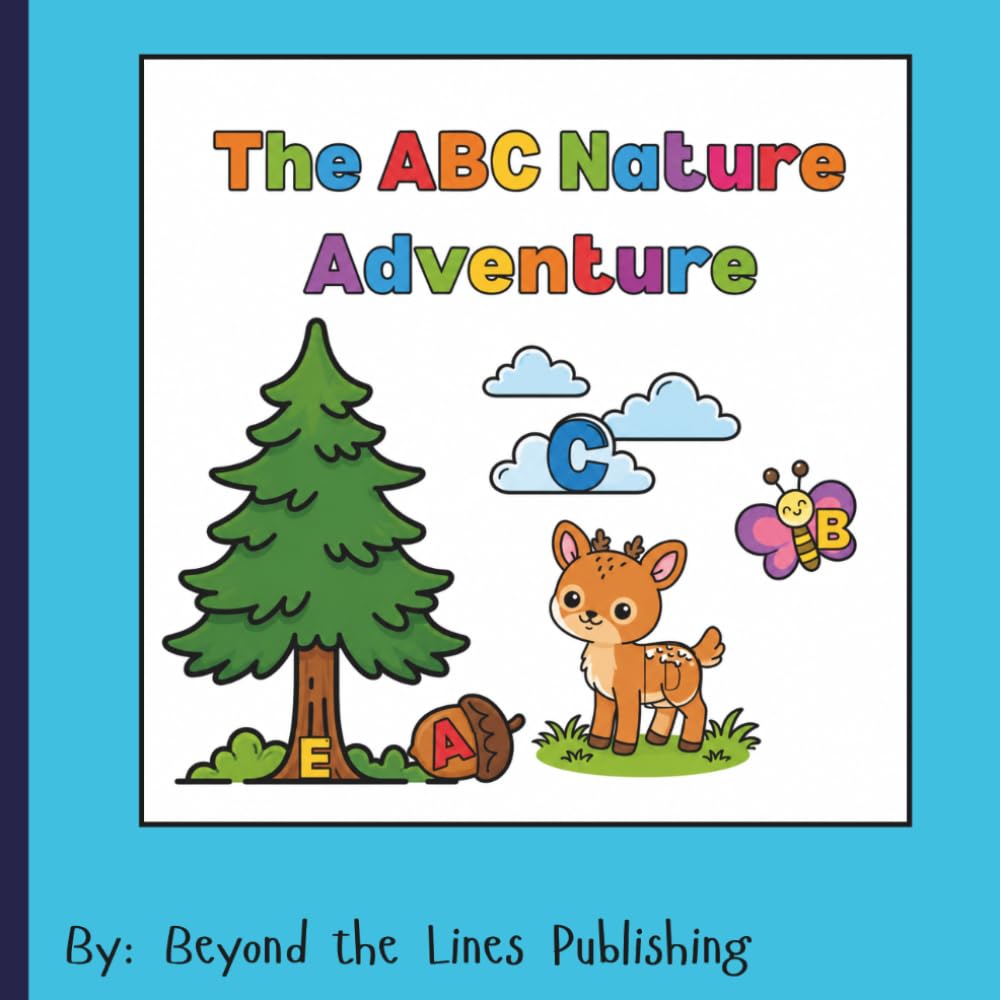 The ABC Nature Adventure: ABC Nature Adventure: An Enchanting Alphabet Journey Through the Natural World for Children