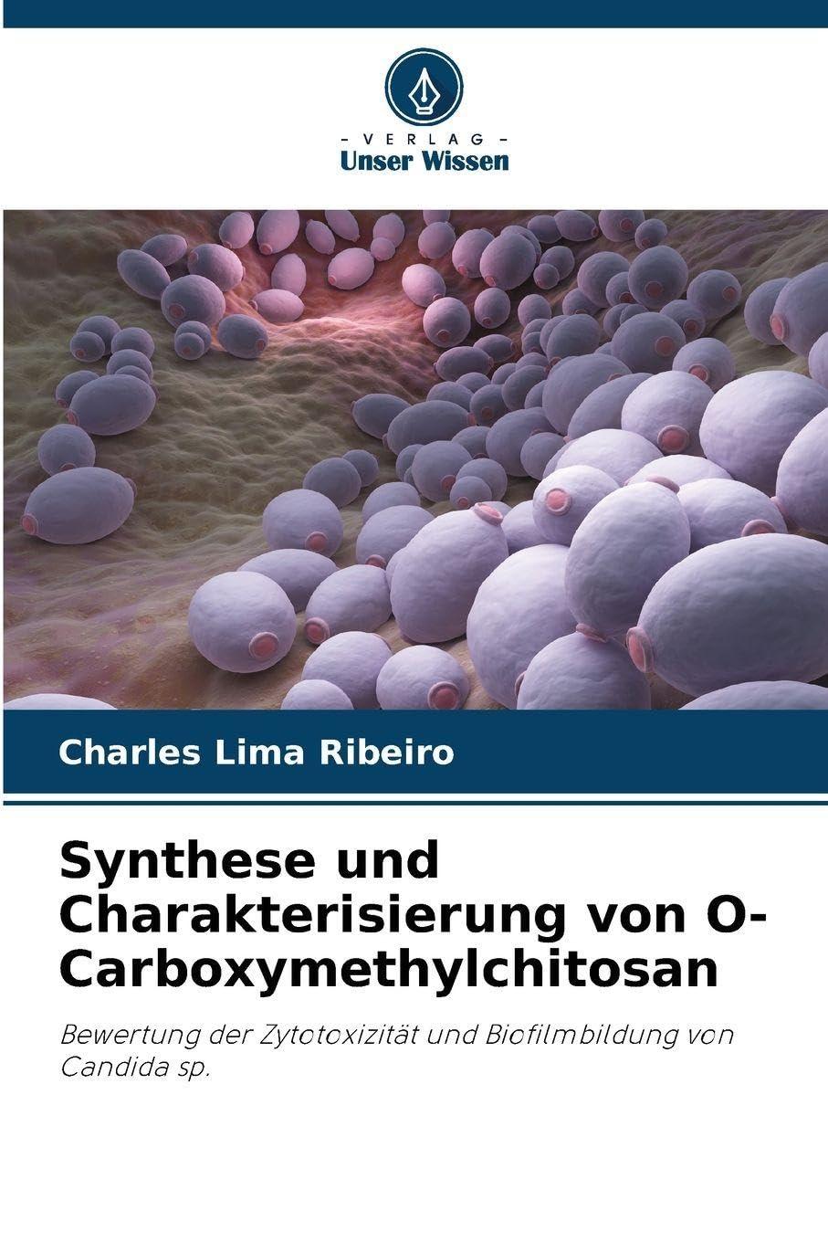 Synthese und Charakterisierung von O-Carboxymethylchitosan: Bewertung der Zytotoxizität und Biofilmbildung von Candida sp.