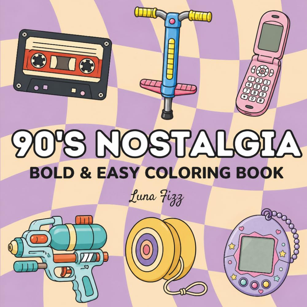 90's Nostalgia: Bold and Easy Coloring Book for Teens and Adults Featuring Retro Toys, Tech & Throwback Fun for Stress Relief