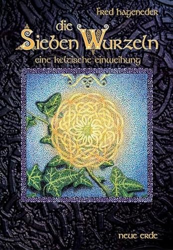 Die Sieben Wurzeln: Eine keltische Einweihung