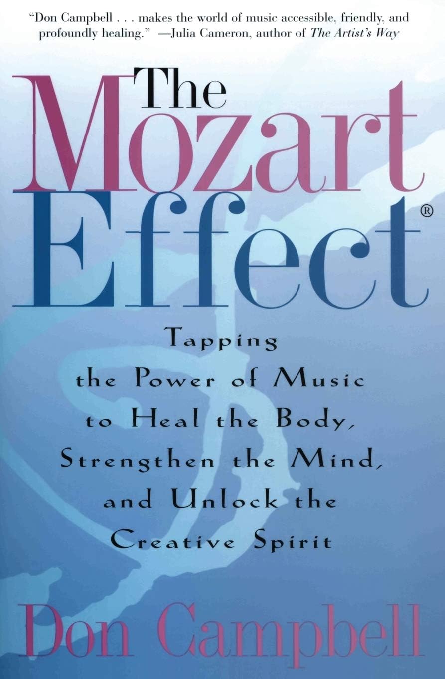 The Mozart Effect: Tapping the Power of Music to Heal the Body, Strengthen the Mind, and Unlock the Creative Spirit Paperback โ September 18, 2001