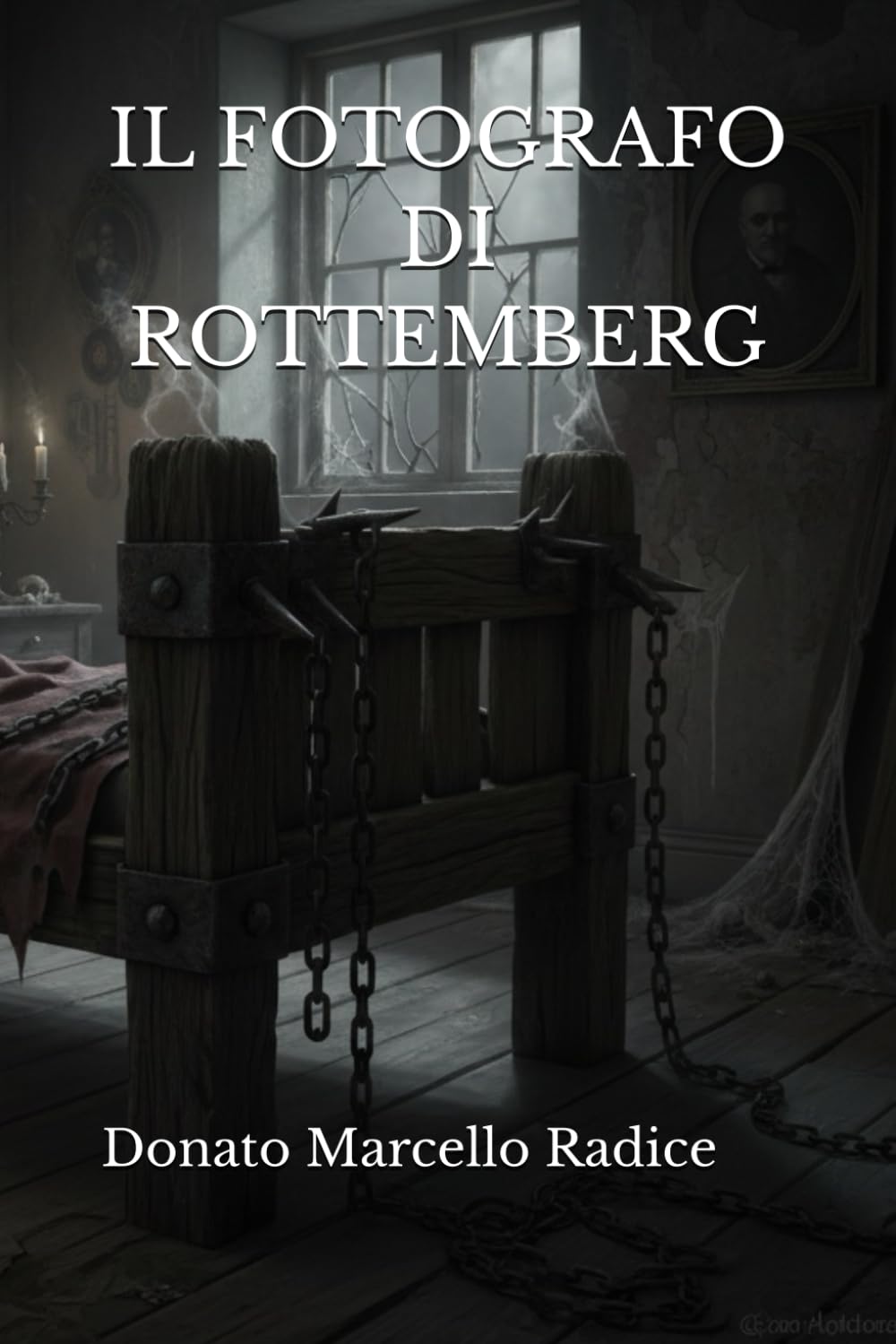 IL FOTOGRAFO DI ROTTEMBERG (I Libri Horror di D.M. Radice)