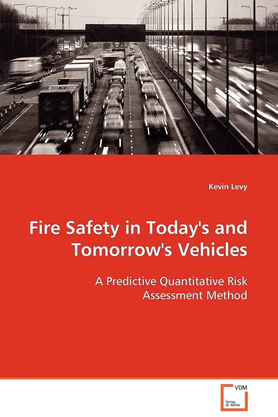 Fire Safety in Today's and Tomorrow's Vehicles: A Predictive Quantitative Risk Assessment Method