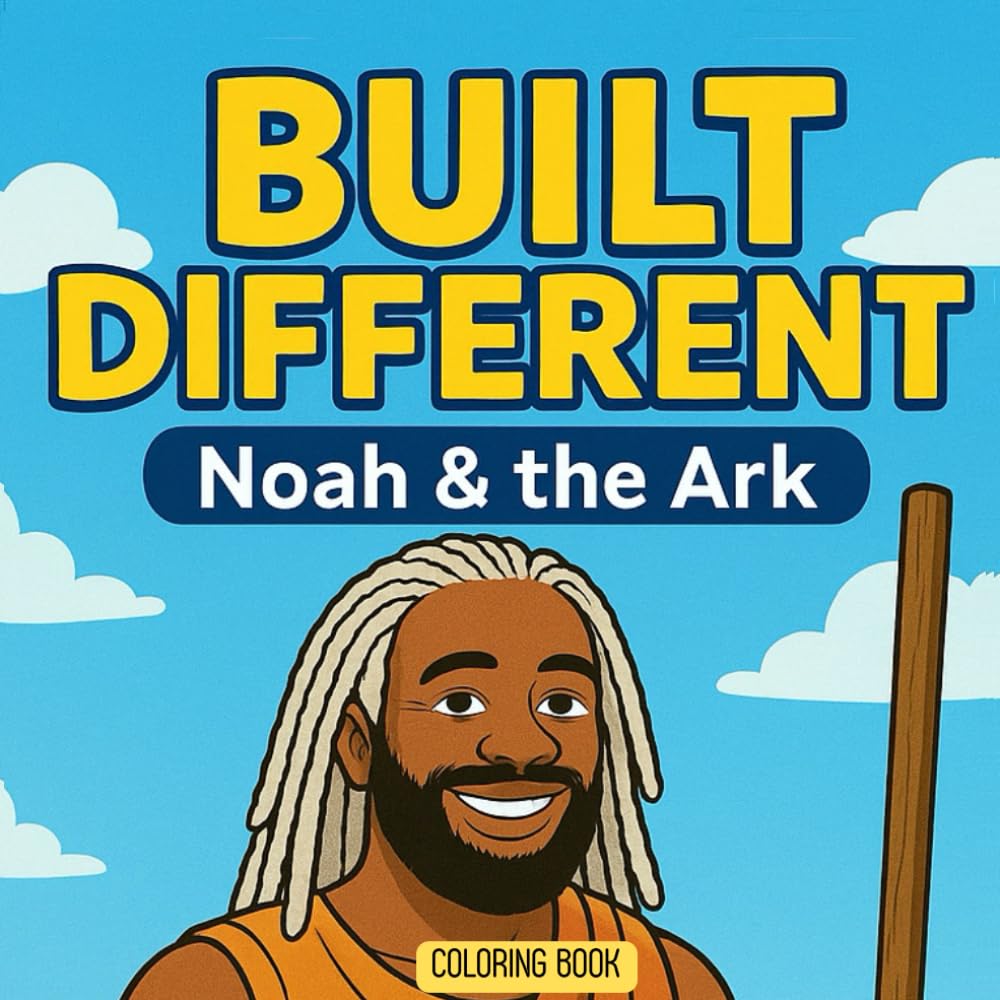 Built Different: Noah and the Ark (Black Christian Coloring Book)