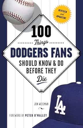100 Things Dodgers Fans Should Know & Do Before They Die Revised and updated edition book cover