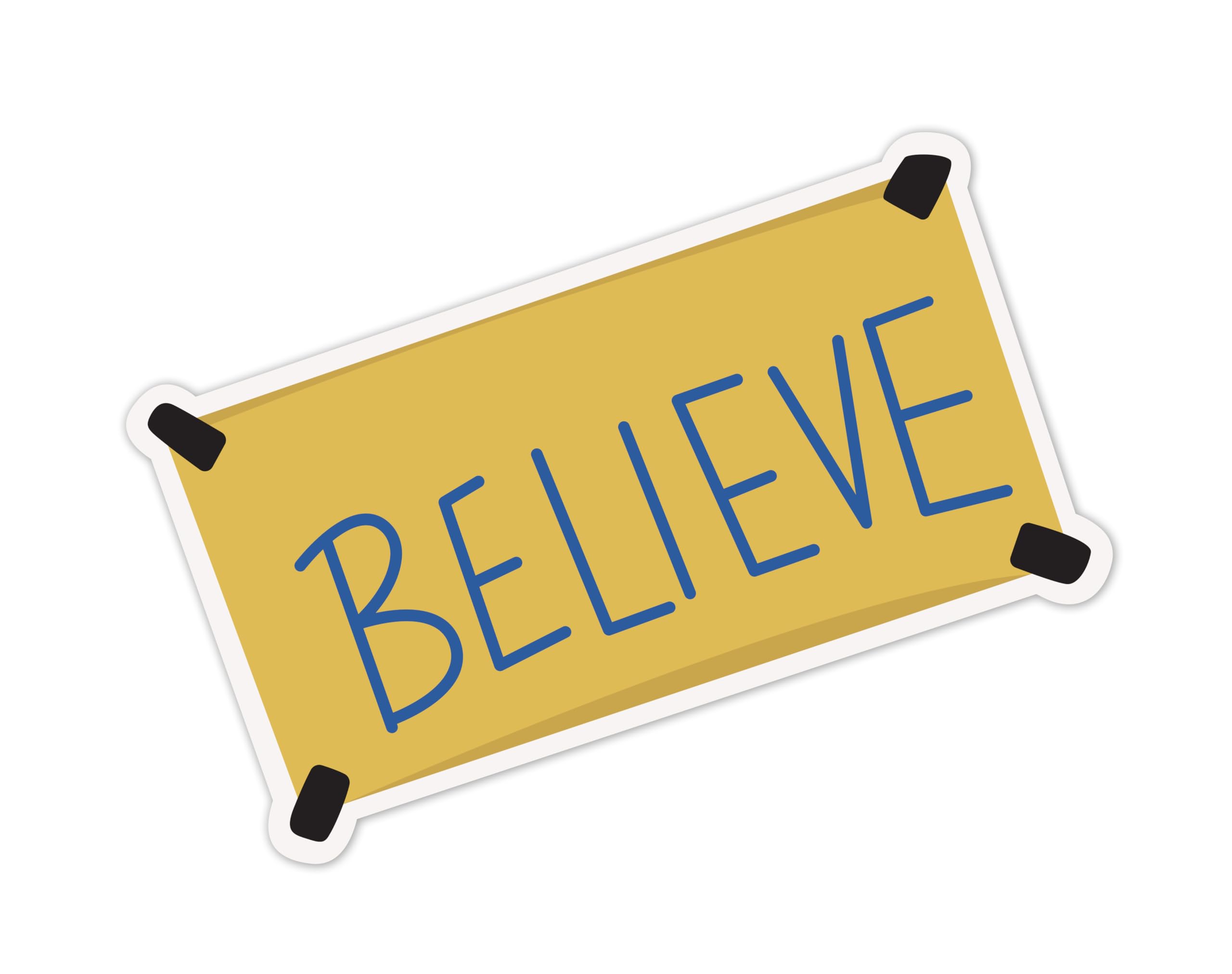 Thats IT – Believe Stickers – Vinyl Bumper Sticker for Car, Van, and SUV – Waterproof Decal for Waterbottle and Laptop – Indoor and Outdoor Use for