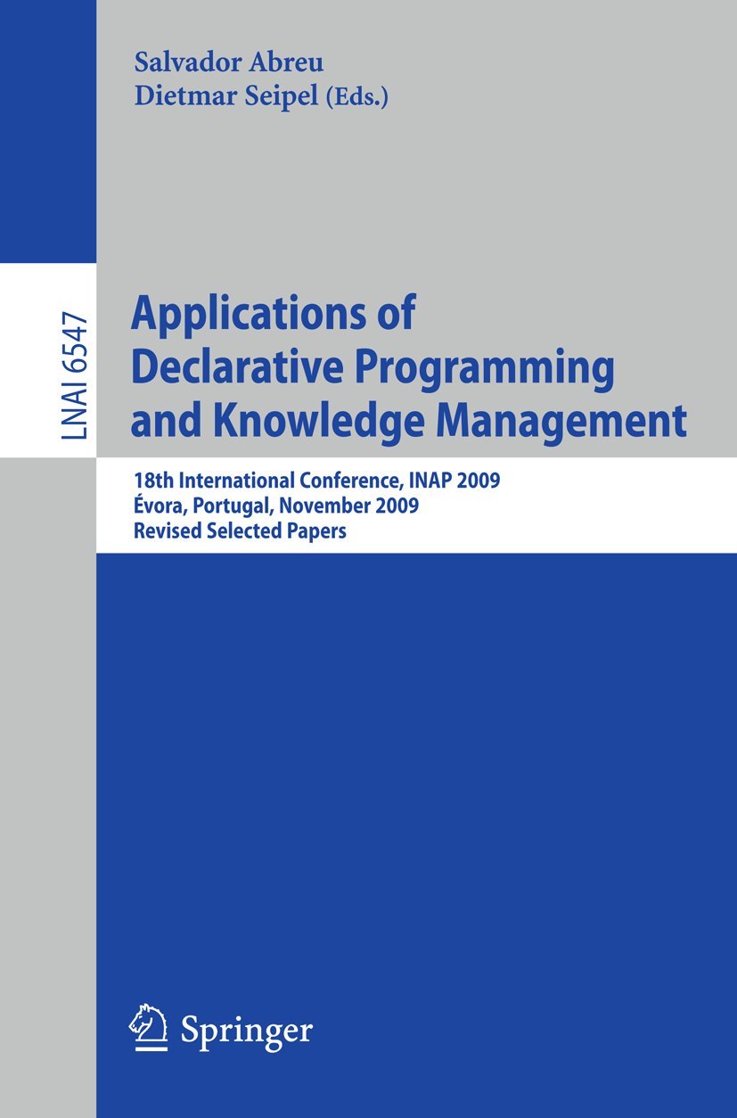 Applications of Declarative Programming and Knowledge Management: 18th ...