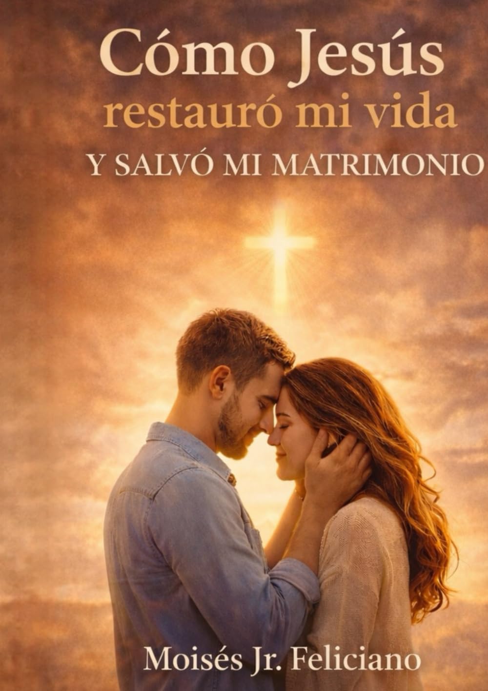 Cómo Jesús restauró mi vida y salvó mi matrimonio