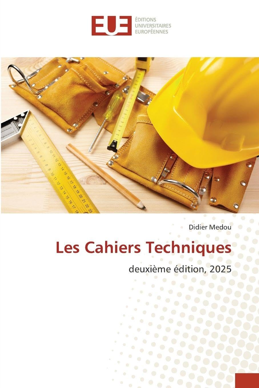 Les Cahiers Techniques: deuxième édition, 2025