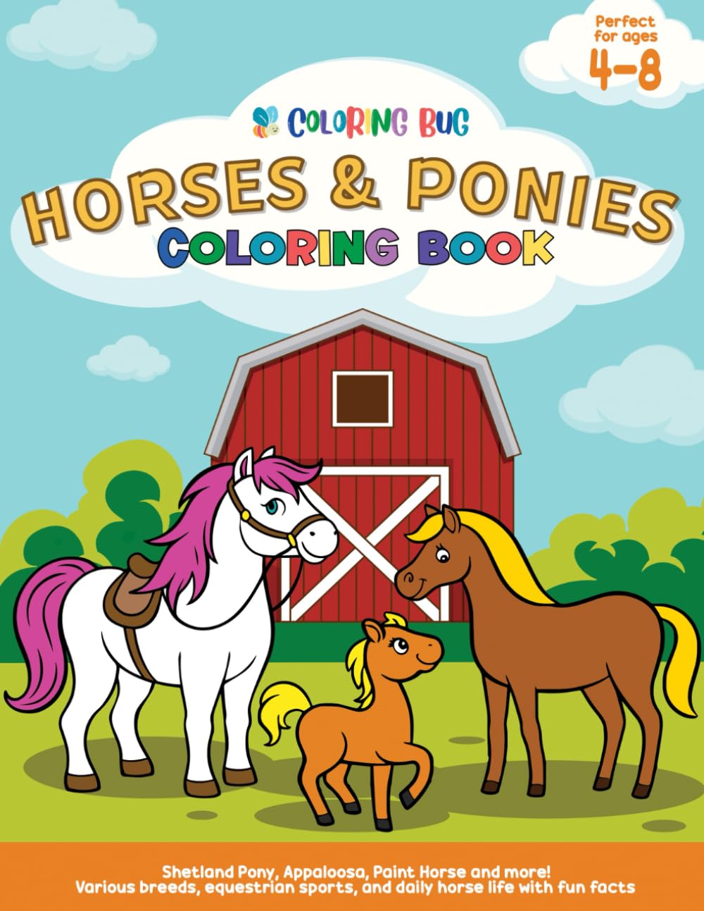 Horses and Ponies Coloring Book for Kids Ages 4-8: 52 Cute & Educational Designs for Horse Lovers