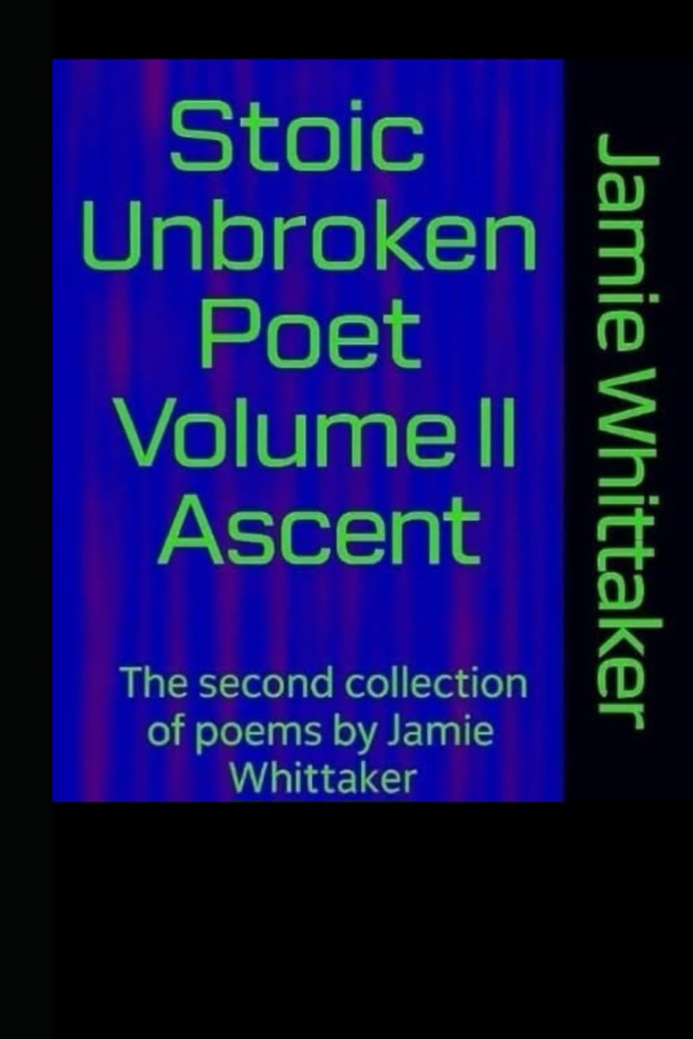 Stoic Unbroken Poet Volume 2