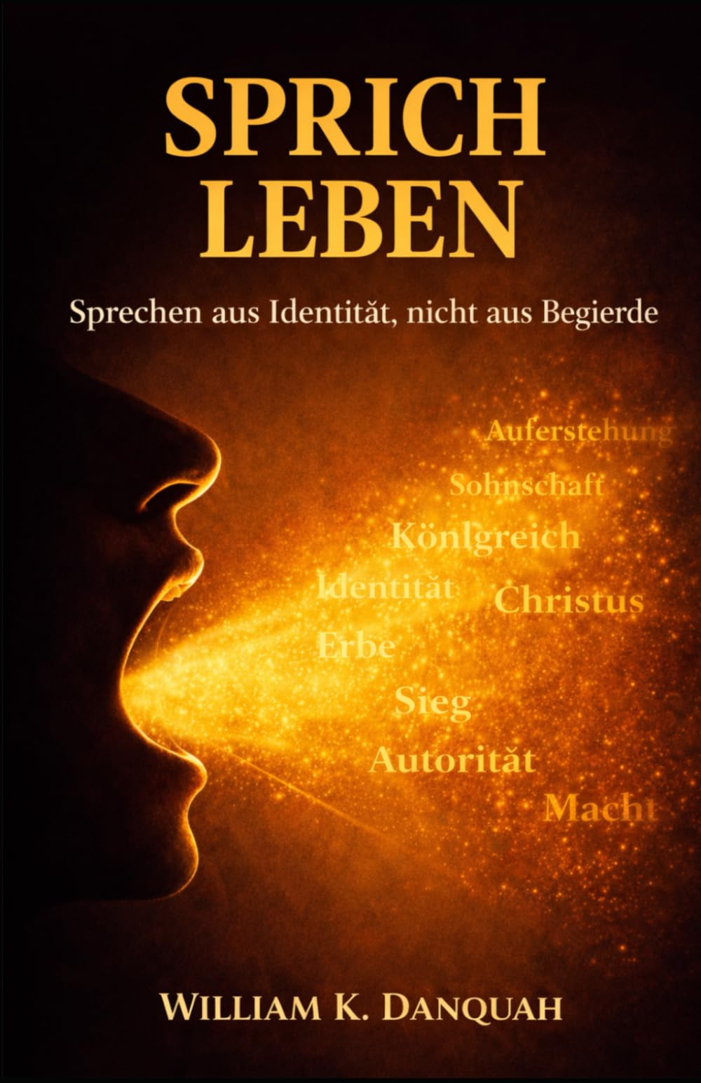 SPRICH DAS LEBEN: Sprechen aus der Identität, nicht aus dem Verlangen