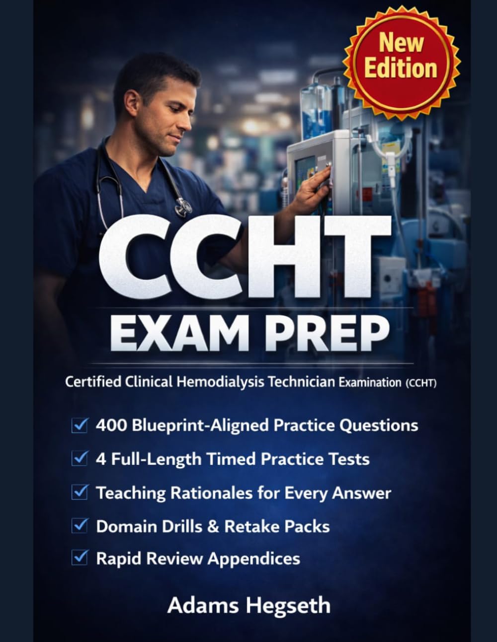 CERTIFIED CLINICAL HEMODIALYSIS TECHNICIAN EXAM PREP: Practice-First Mastery for Safe Decisions, Faster Recall, and Stronger Test Performance