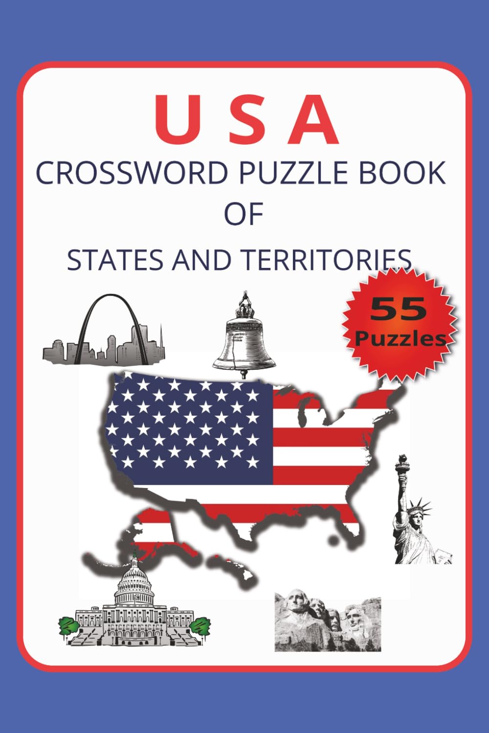 USA CROSSWORD PUZZLE BOOK OF STATES AND TERRITORIES: Crossword puzzel book with east to read print about US states, US Territories, US landmarks and ... ... Gift for Vacatios Holidays and Relaxation