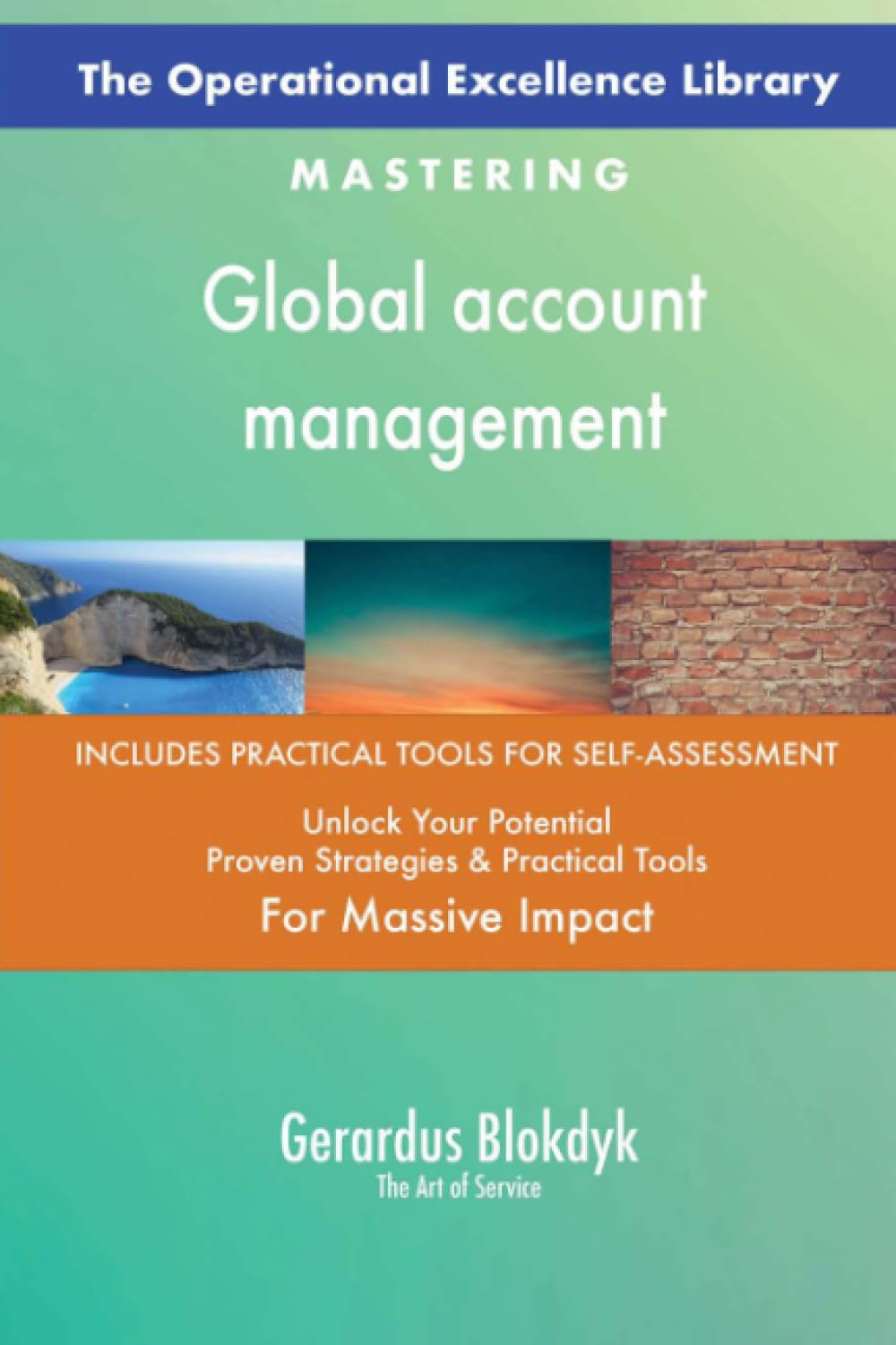 The Operational Excellence Library; Mastering Global account management