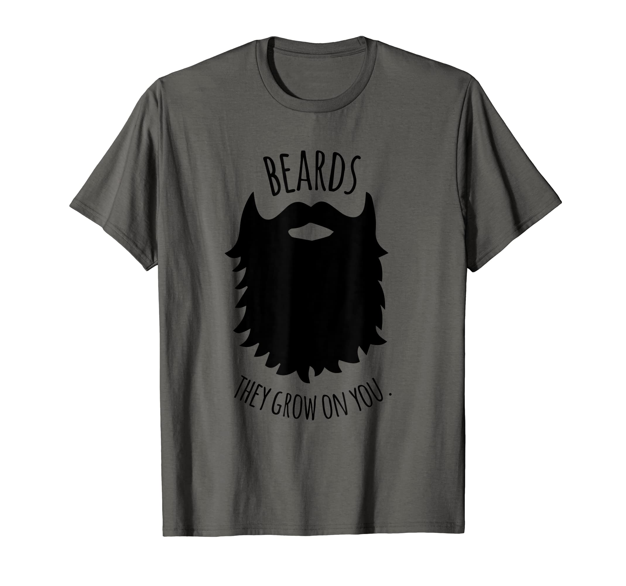 Beards They Grow on You T-Shirt