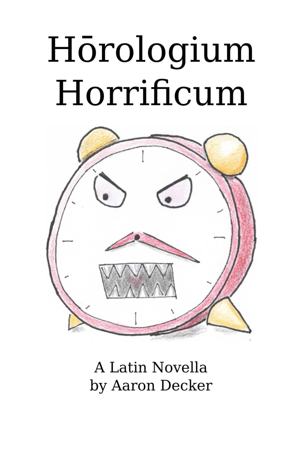 Horologium Horrificum (Latin Edition)