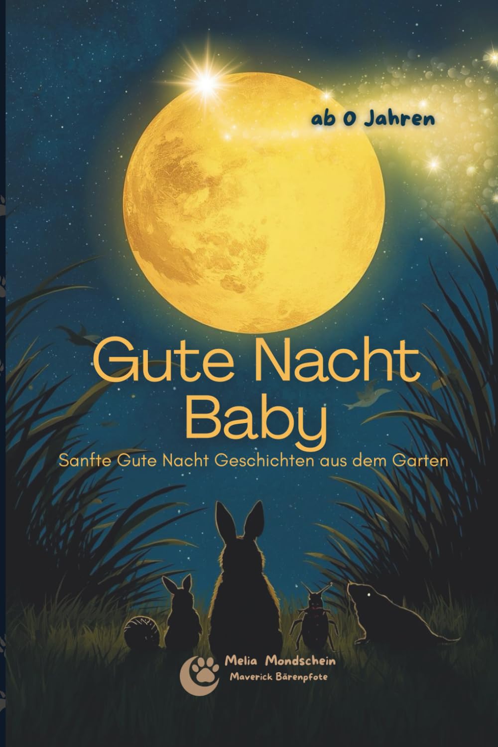 Gute Nacht Baby: Sanfte Gute Nacht Geschichten aus dem Garten (Flüsternde Tiernächte)